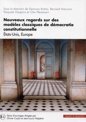 Emprunter Nouveaux regards sur des modèles classiques de démocratie constitutionnelle. Etats-Unis, Europe livre