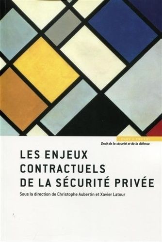 Emprunter Les enjeux contractuels de la sécurité privée livre