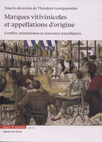 Emprunter Les marques vitivinicoles et appellations d'origine. Conflits, mimétismes et nouveaux paradigmes livre