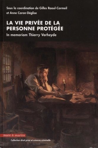 Emprunter La vie privée de la personne protégée. In memoriam Thierry Verheyde livre