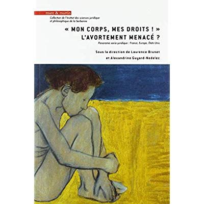 Emprunter Mon corps, mes droits ! L'avortement menacé ? Panorama socio-juridique : France, Europe, Etats-Uni livre