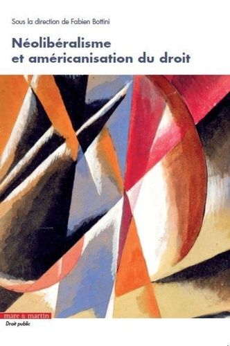 Emprunter Néolibéralisme et américanisation du droit livre