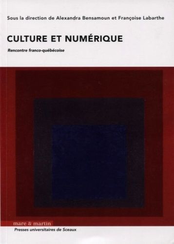 Emprunter Culture et numérique. Rencontre franco-québécoise livre