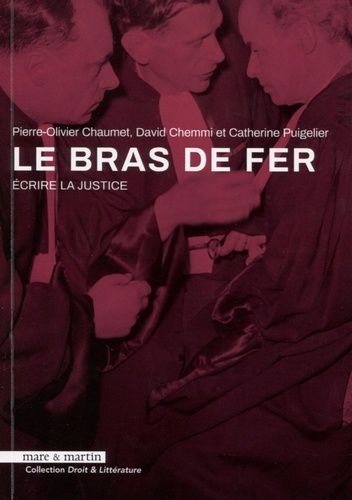 Emprunter Le bras de fer. Ecrire la justice livre