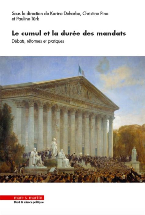 Emprunter Le cumul et la durée des mandats. Débats, réformes et pratiques livre