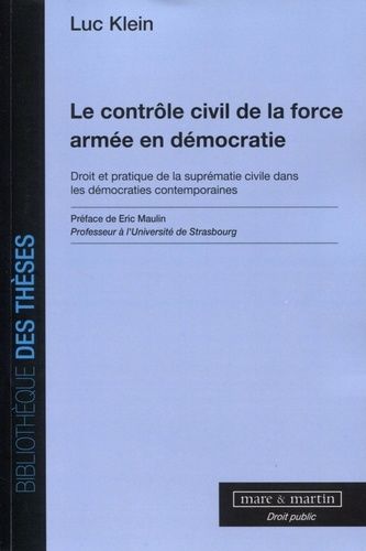 Emprunter Le contrôle civil de la force armée en démocratie. Droit et pratique de la suprématie civile dans le livre