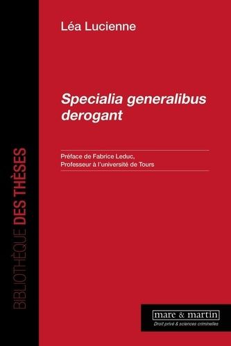 Emprunter Specialia generalibus derogant livre