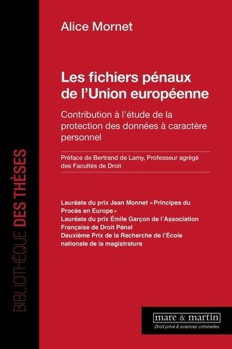 Emprunter Les fichiers pénaux de l'Union européenne. Contribution à l'étude de la protection des données à car livre