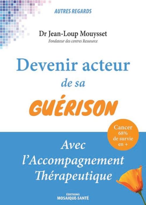 Emprunter Devenir acteur de sa guérison avec l'accompagnment thérapeutique livre