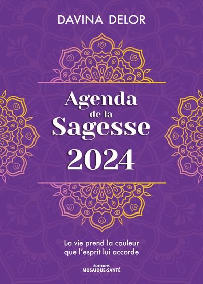 Emprunter Agenda de la sagesse. La vie prend la couleur que l’esprit lui accorde, Edition 2024 livre