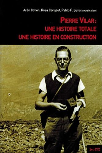 Emprunter Pierre Vilar : Une histoire totale, une histoire en construction livre