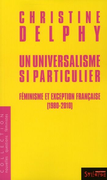 Emprunter Un universalisme si particulier. Féminisme et exception française (1980-2010) livre