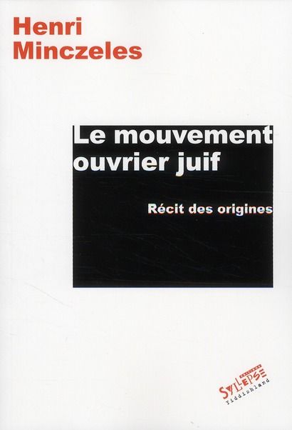 Emprunter Le mouvement ouvrier juif. Récit des origines livre