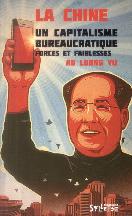 Emprunter Chine : un capitalisme bureaucratique. Forces et faiblesses livre