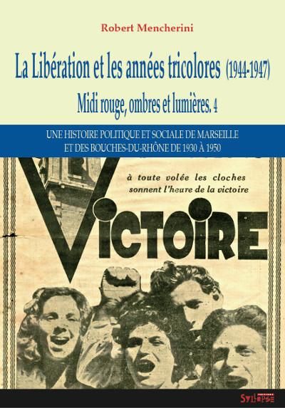 Emprunter Midi rouge, ombres et lumières. Tome 4, La Libération et les années tricolores (1944-1947) livre