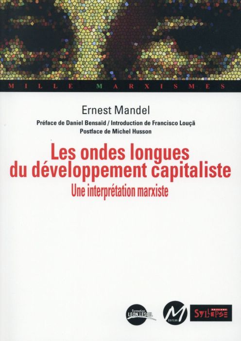 Emprunter Les ondes longues du développement capitaliste. Une interprétation marxiste livre