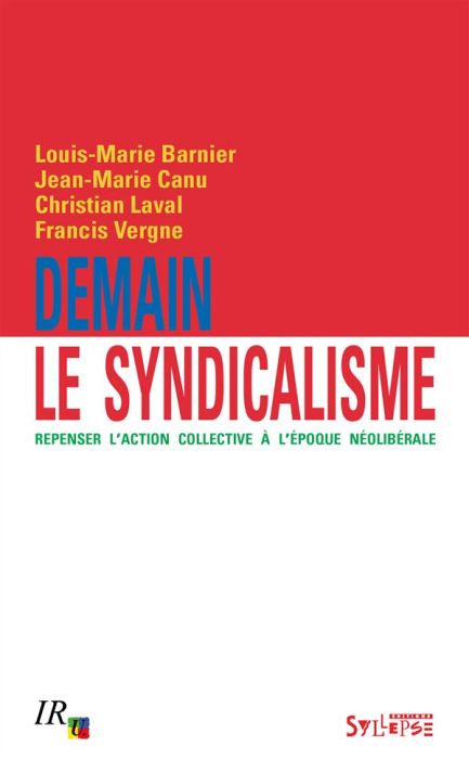 Emprunter Demain le syndicalisme. Repenser l'action collective à l'époque néolibérale livre