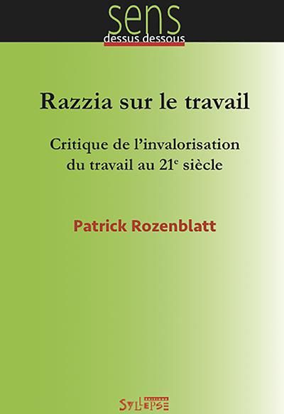 Emprunter Razzia sur le travail. Critique de l'invalorisation du travail au 21e siècle livre