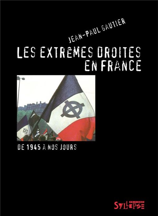 Emprunter Les extrêmes droites en France. De la traversée du désert à l'ascension du Front national (de 1945 à livre