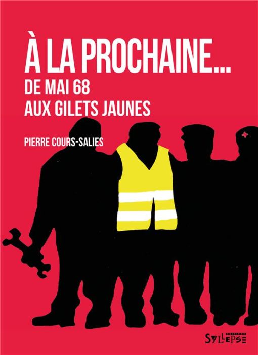 Emprunter A la prochaine. De Mai 68 aux Gilets jaunes livre