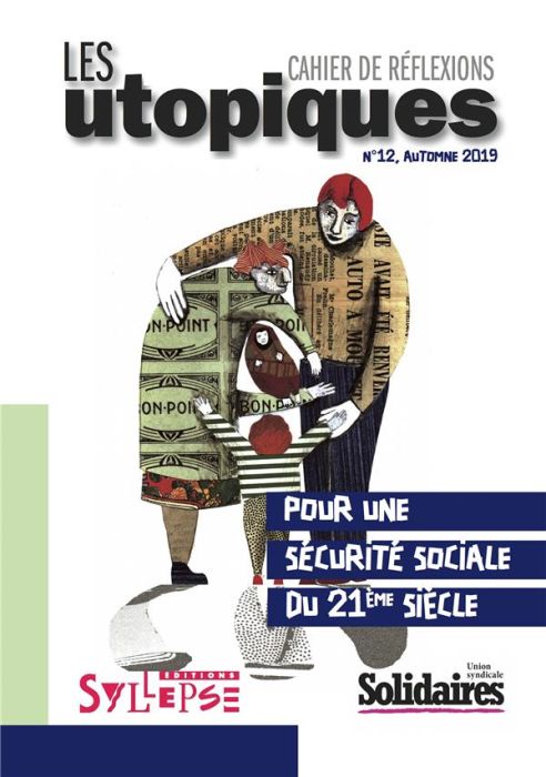 Emprunter Les utopiques N° 12, hiver 2019-2020 : Pour une protection sociale du XXIe siècle livre