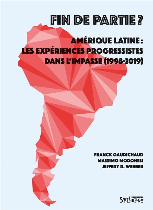 Emprunter Fin de partie ? Amérique latine : les expériences progressistes dans l'impasse (1998-2018) livre