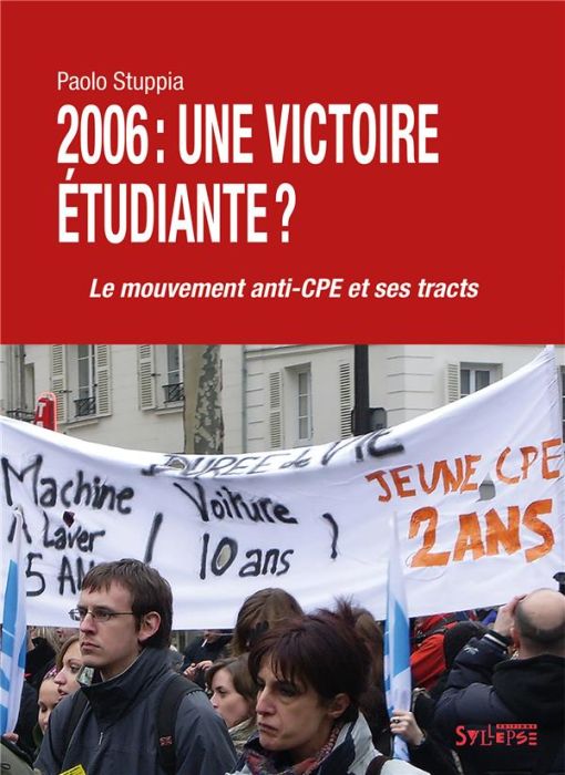 Emprunter 2006 : une victoire étudiante ? Le mouvement anti-CPE et ses tracts livre