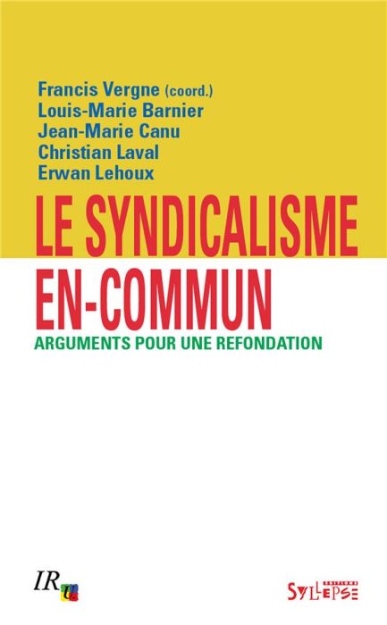 Emprunter Le syndicalisme en-commun. Arguments pour une refondation livre