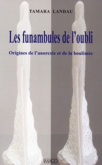 Emprunter Les funambules de l'oubli / Origines de l'anorexie et de la boulimie livre