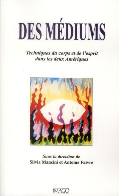 Emprunter Des médiums / Techniques du corps et de l'esprit dans les deux Amériques livre