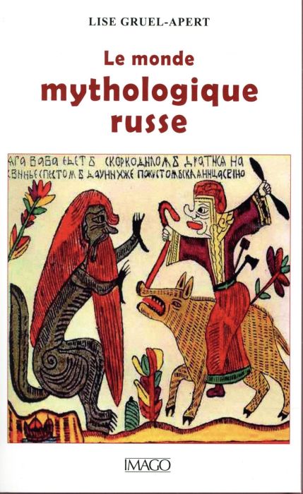 Emprunter Le monde mythologique russe. 2e édition revue et corrigée livre