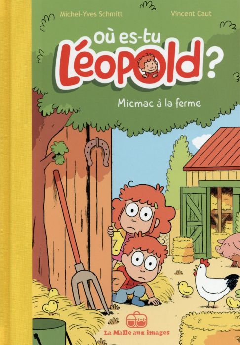 Emprunter Où es-tu Léopold ? Tome 3 : Micmac à la ferme livre