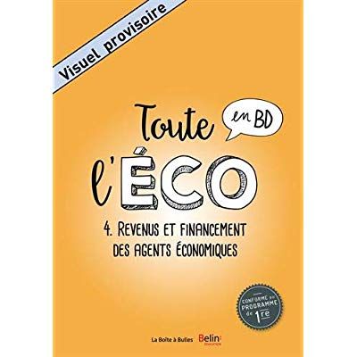 Emprunter Toute l'éco en BD Tome 4 : Revenus et financement des agents économiques livre