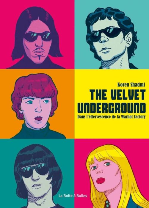 Emprunter The Velvet Underground. Dans l'effervescence de la Warhol Factory livre