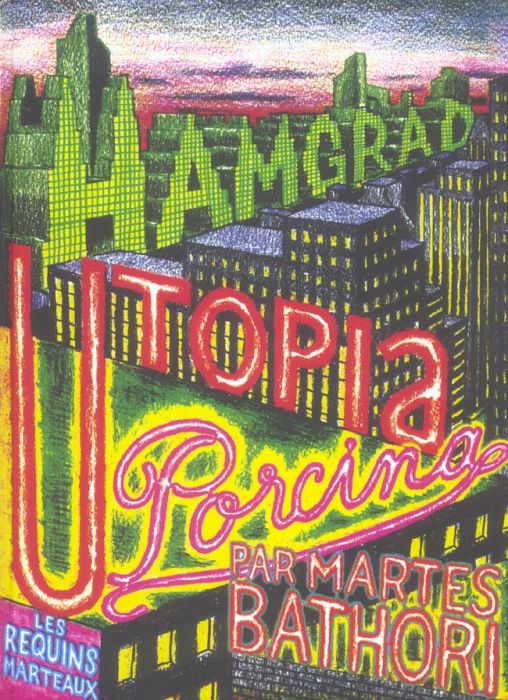 Emprunter Hamgrad, Utopia Porcina livre