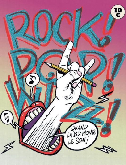 Emprunter Rock ! Pop ! Wizz ! Quand la BD monte le son livre