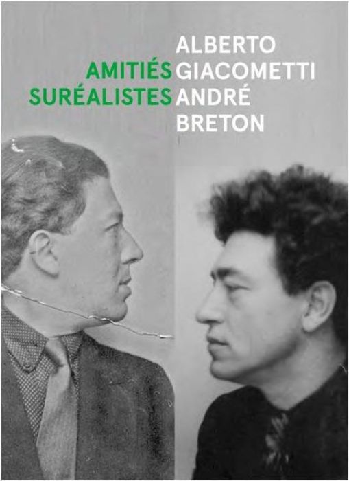 Emprunter Alberto Giacometti, André Breton. Amitiés surréalistes livre