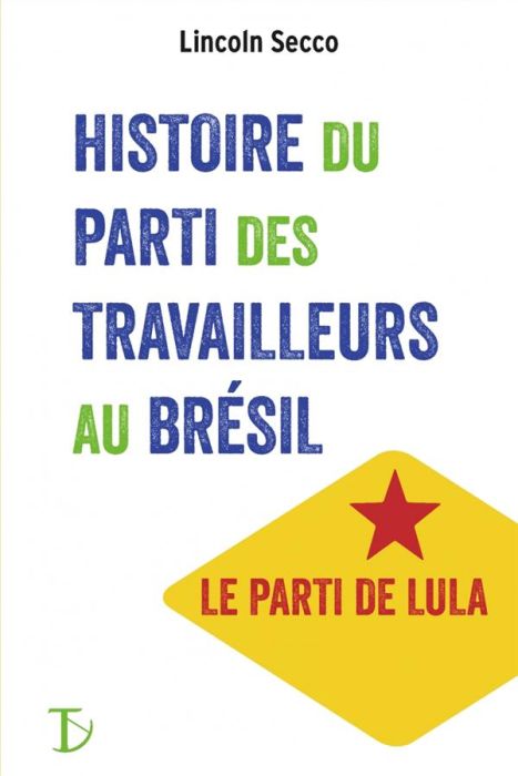 Emprunter Histoire du Parti des Travailleurs au Brésil livre