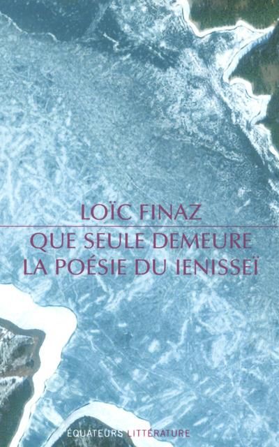 Emprunter Que seule demeure la poésie du Ienisseï livre