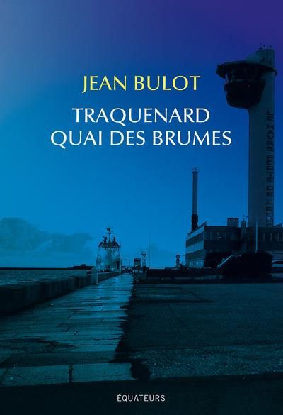 Emprunter Traquenard quai des brumes livre