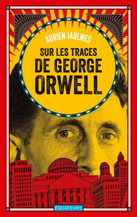 Emprunter Sur les traces de George Orwell livre