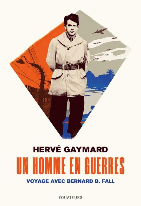 Emprunter Un homme en guerres. Voyage avec Bernard B. Fall livre