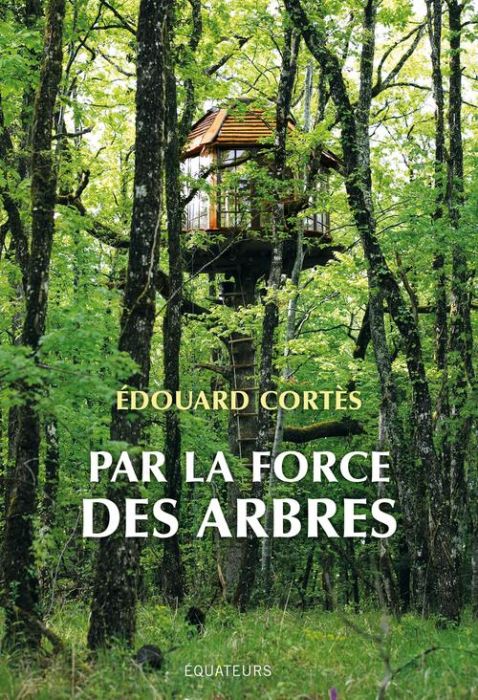 Emprunter Par la force des arbres livre