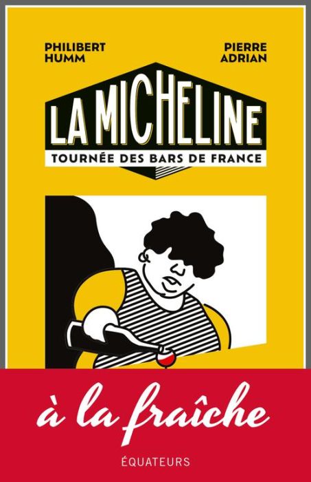 Emprunter La Micheline. Tournée des bars de France livre