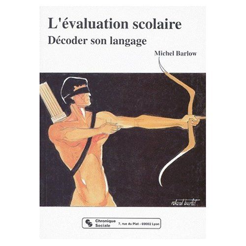 Emprunter L'EVALUATION SCOLAIRE DECODER SON LANGAGE livre