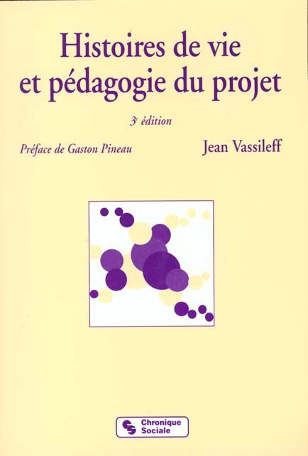 Emprunter HISTOIRES DE VIE ET PEDAGOGIE DU PROJET. 3ème édition livre