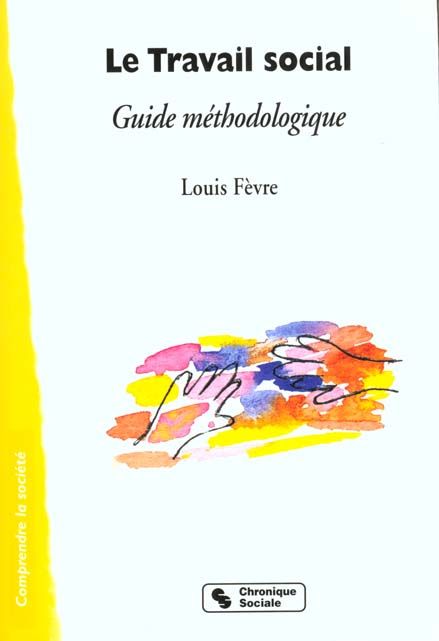 Emprunter Le travail social. Guide méthodologique livre