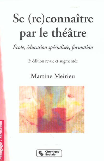 Emprunter Se (re)connaître par le théâtre. Ecole, éducation spécialisée, formation, 2ème édition livre