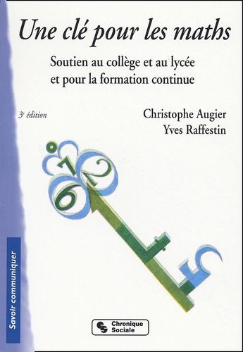 Emprunter Une clé pour les maths. Soutien au collège et au lycée et pour la formation continue, 3ème édition livre