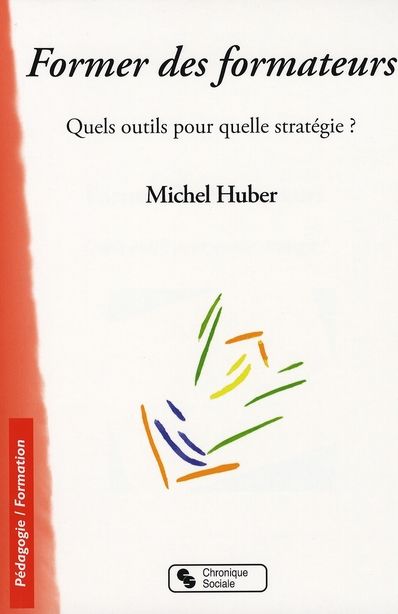 Emprunter Former des formateurs. Quels outils pour quelle stratégie ? livre